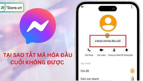 Tại sao tắt mã hóa đầu cuối không được?